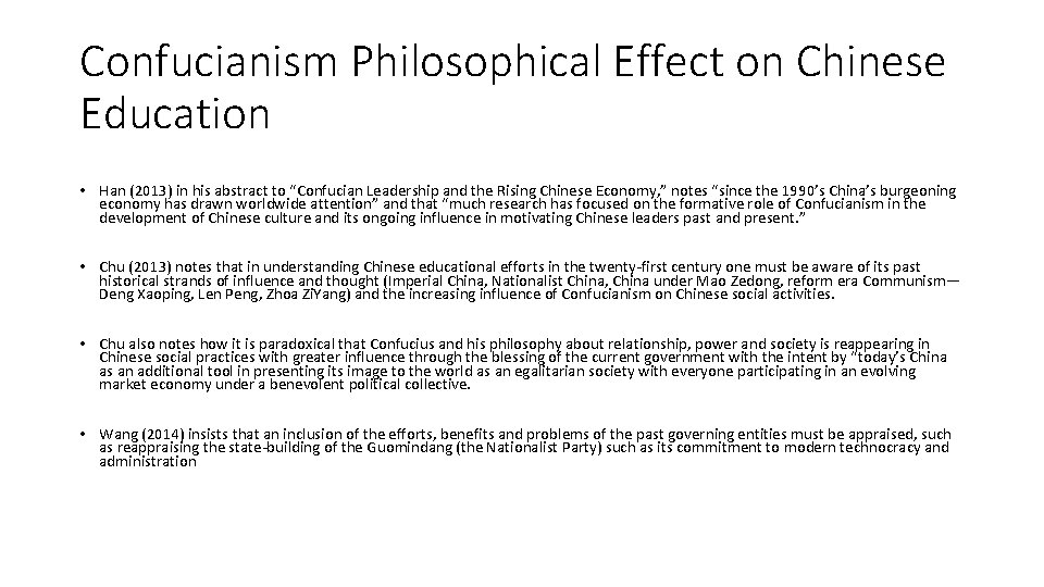 Confucianism Philosophical Effect on Chinese Education • Han (2013) in his abstract to “Confucian