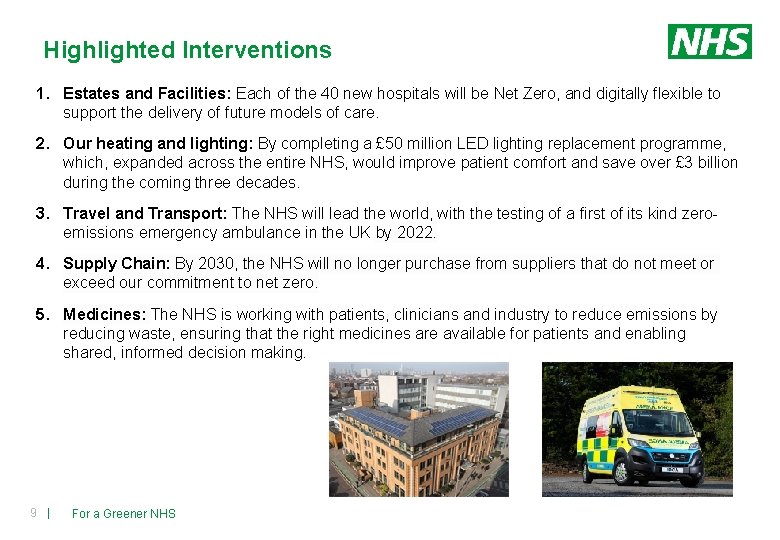 Highlighted Interventions 1. Estates and Facilities: Each of the 40 new hospitals will be Highlighted Interventions 1. Estates and Facilities: Each of the 40 new hospitals will be