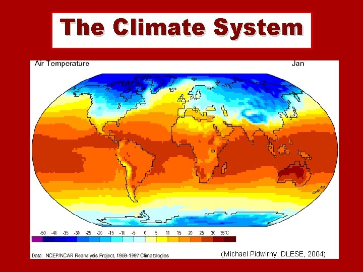The Climate System (Michael Pidwirny, DLESE, 2004) 