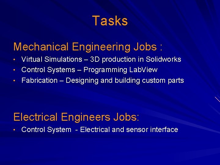 Tasks Mechanical Engineering Jobs : • Virtual Simulations – 3 D production in Solidworks