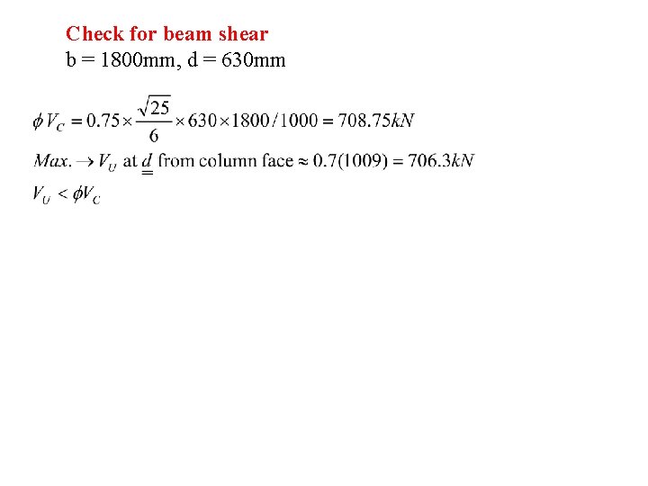 Check for beam shear b = 1800 mm, d = 630 mm 