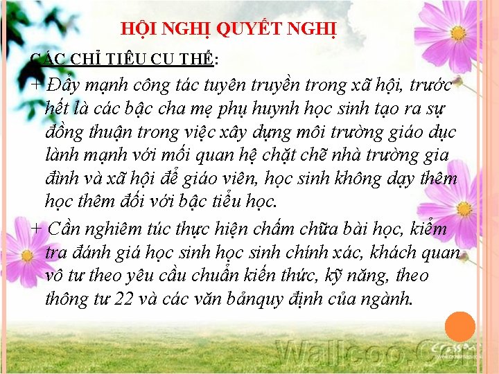 HỘI NGHỊ QUYẾT NGHỊ CÁC CHỈ TIÊU CỤ THỂ: + Đẩy mạnh công tác