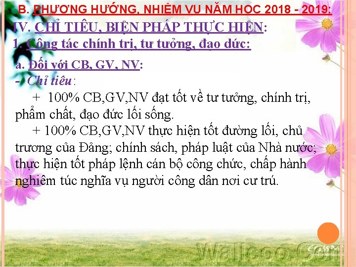 B. PHƯƠNG HƯỚNG, NHIỆM VỤ NĂM HỌC 2018 - 2019: IV. CHỈ TIÊU, BIỆN