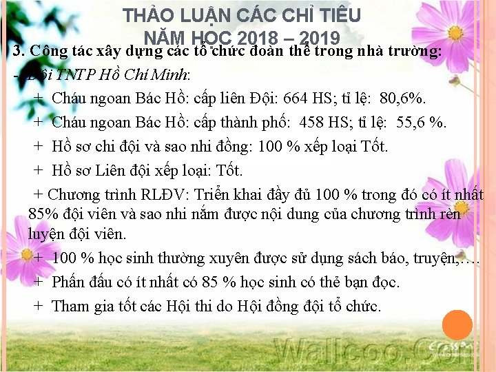 THẢO LUẬN CÁC CHỈ TIÊU NĂM HỌC 2018 – 2019 3. Công tác xây