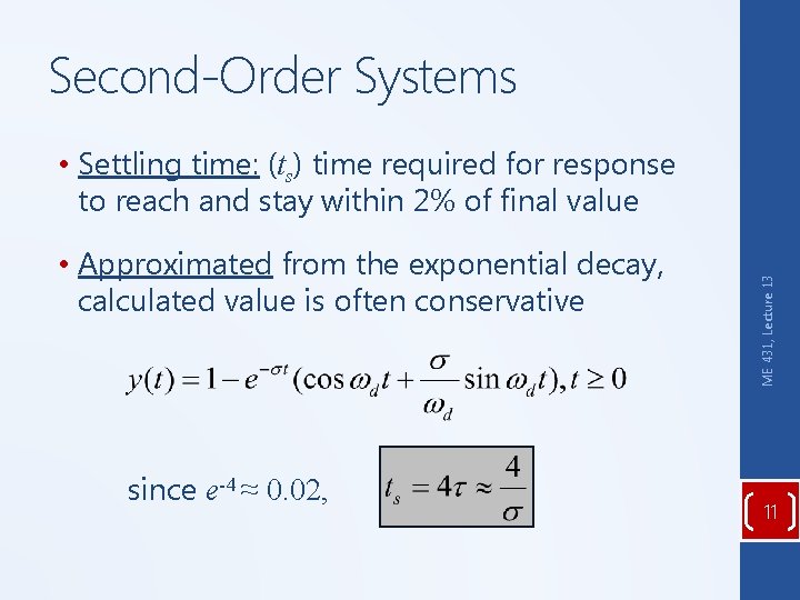 Second-Order Systems • Approximated from the exponential decay, calculated value is often conservative since