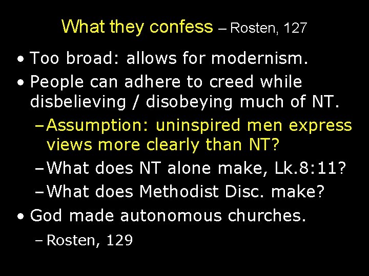 What they confess – Rosten, 127 • Too broad: allows for modernism. • People