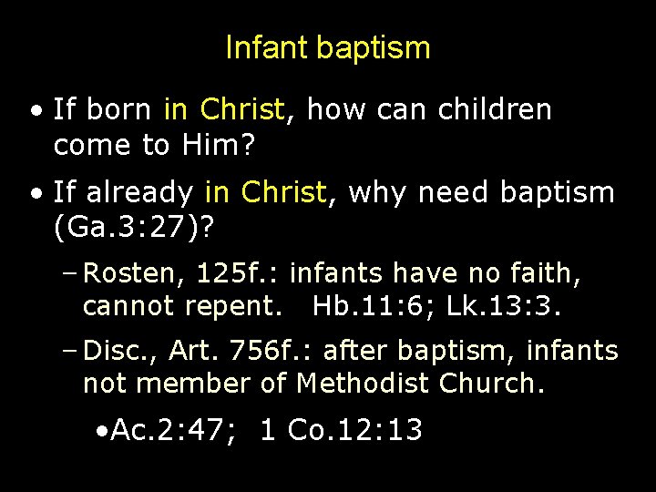 Infant baptism • If born in Christ, how can children come to Him? •