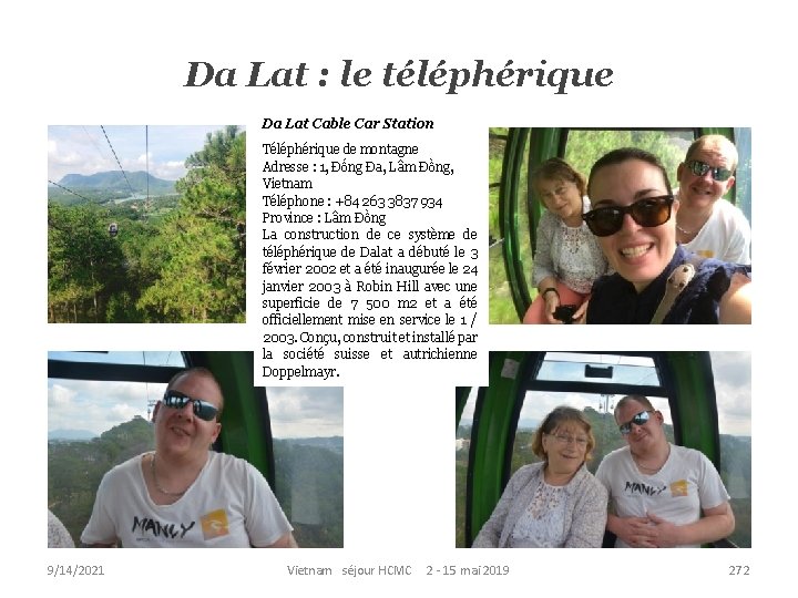 Da Lat : le téléphérique Da Lat Cable Car Station Téléphérique de montagne Adresse