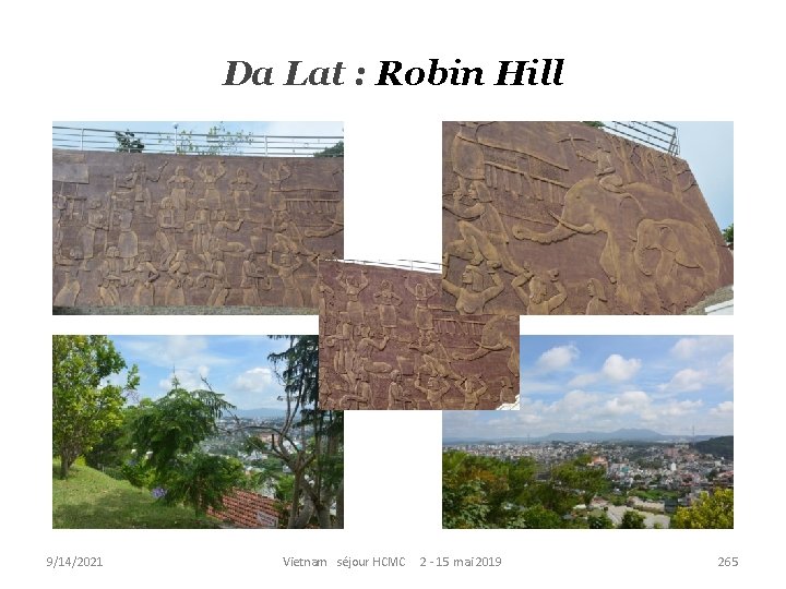 Da Lat : Robin Hill 9/14/2021 Vietnam séjour HCMC 2 - 15 mai 2019