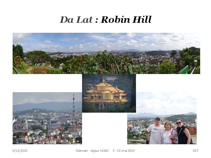 Da Lat : Robin Hill 9/14/2021 Vietnam séjour HCMC 2 - 15 mai 2019