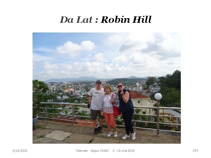Da Lat : Robin Hill 9/14/2021 Vietnam séjour HCMC 2 - 15 mai 2019