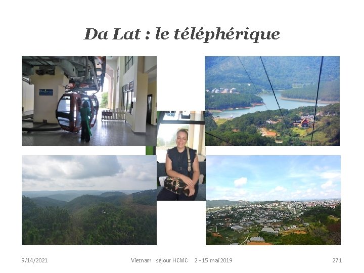 Da Lat : le téléphérique 9/14/2021 Vietnam séjour HCMC 2 - 15 mai 2019