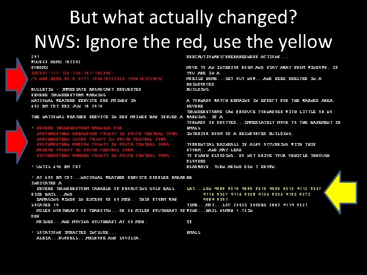 But what actually changed? NWS: Ignore the red, use the yellow 291 WUUS 53