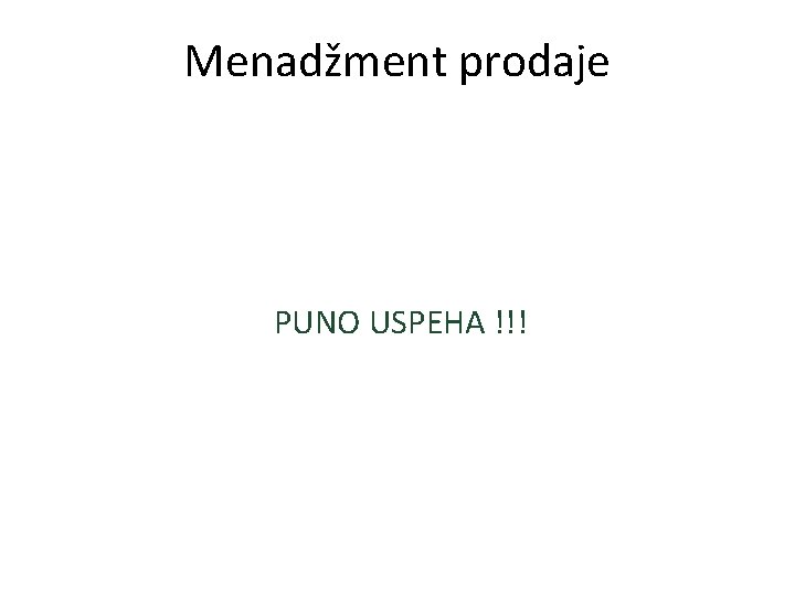 Menadžment prodaje PUNO USPEHA !!! 