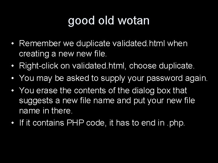 good old wotan • Remember we duplicate validated. html when creating a new file.