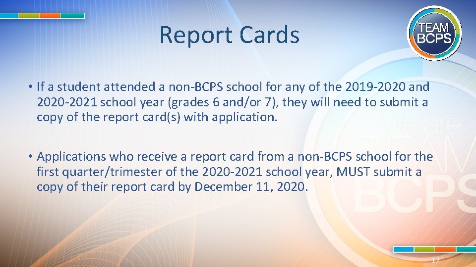 Report Cards • If a student attended a non-BCPS school for any of the