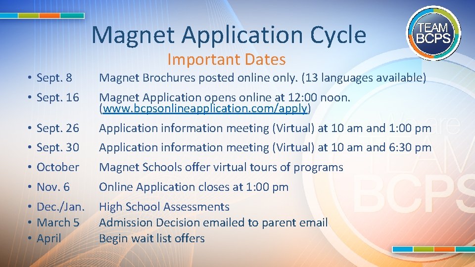 Magnet Application Cycle Important Dates • Sept. 8 Magnet Brochures posted online only. (13