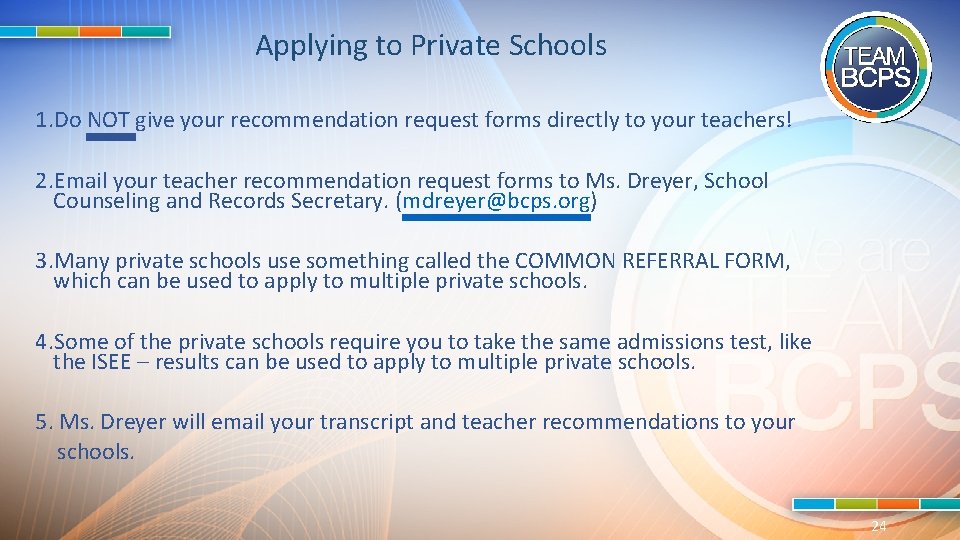 Applying to Private Schools 1. Do NOT give your recommendation request forms directly to