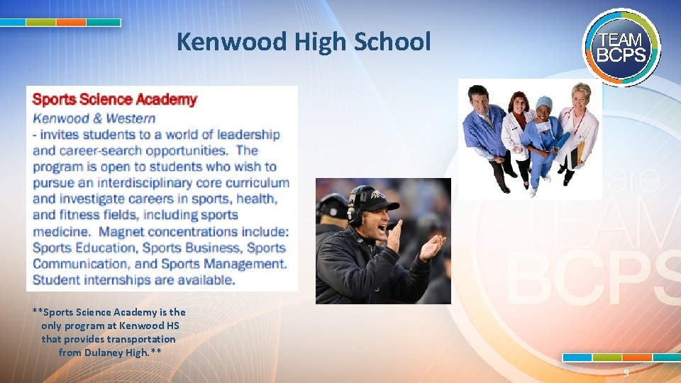 Kenwood High School **Sports Science Academy is the only program at Kenwood HS that