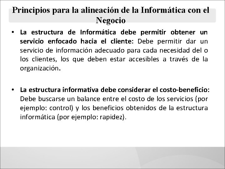 Principios para la alineación de la Informática con el Negocio • La estructura de