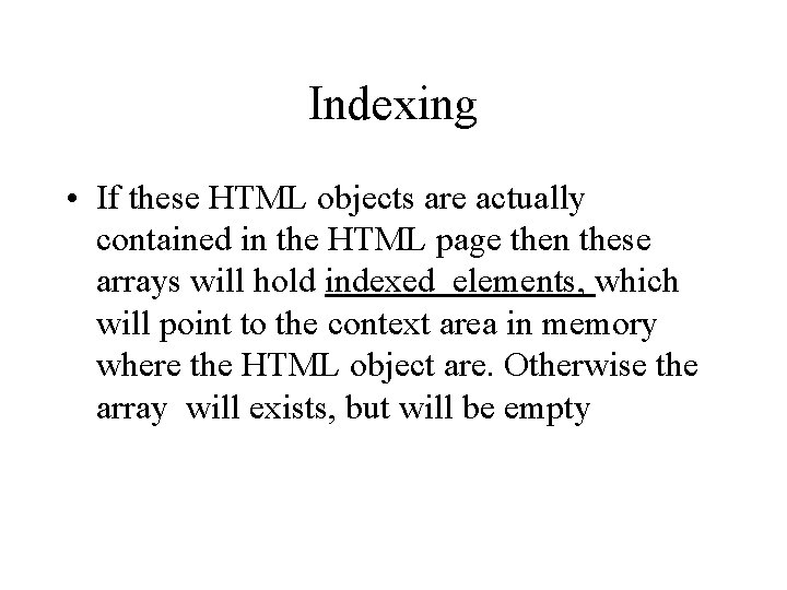 Indexing • If these HTML objects are actually contained in the HTML page then