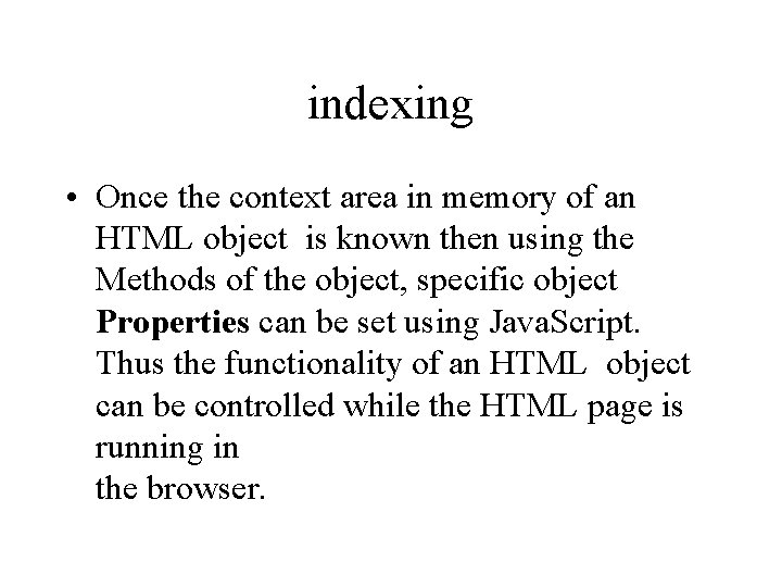 indexing • Once the context area in memory of an HTML object is known