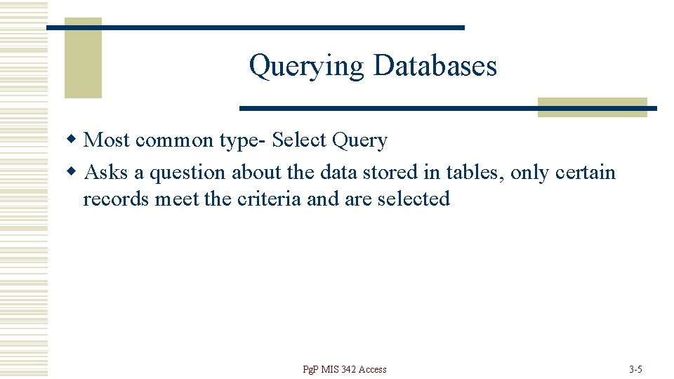 Access Chapter 3 Obtaining Answers to Questions Using