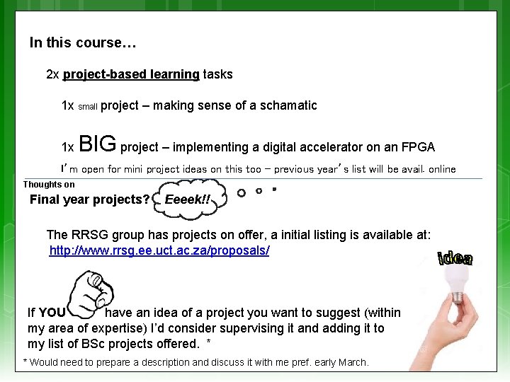 In this course… 2 x project-based learning tasks 1 x small project – making