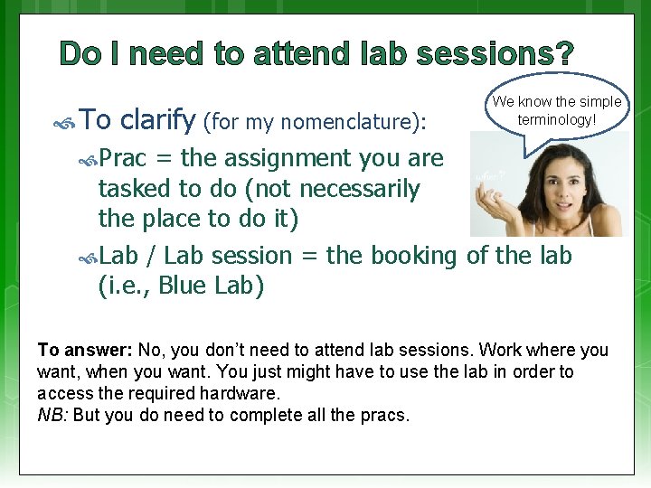 Do I need to attend lab sessions? To clarify (for my nomenclature): We know