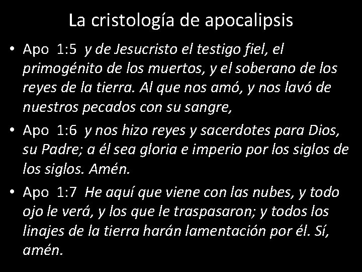 La cristología de apocalipsis • Apo 1: 5 y de Jesucristo el testigo fiel,