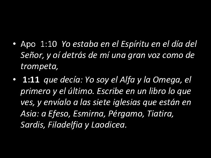  • Apo 1: 10 Yo estaba en el Espíritu en el día del