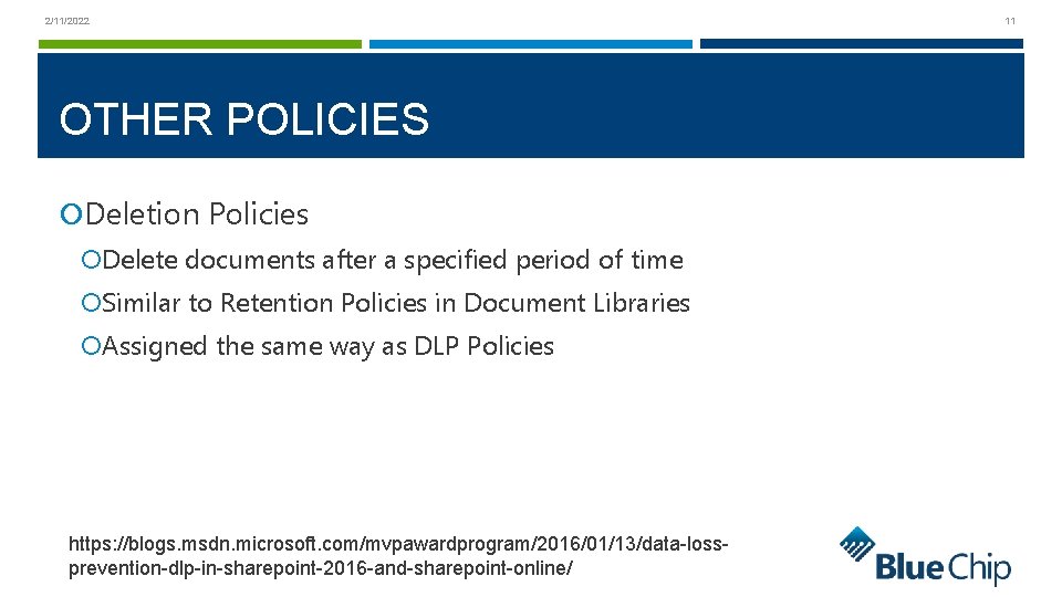 2/11/2022 OTHER POLICIES Deletion Policies Delete documents after a specified period of time Similar