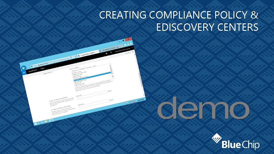 CREATING COMPLIANCE POLICY & EDISCOVERY CENTERS 