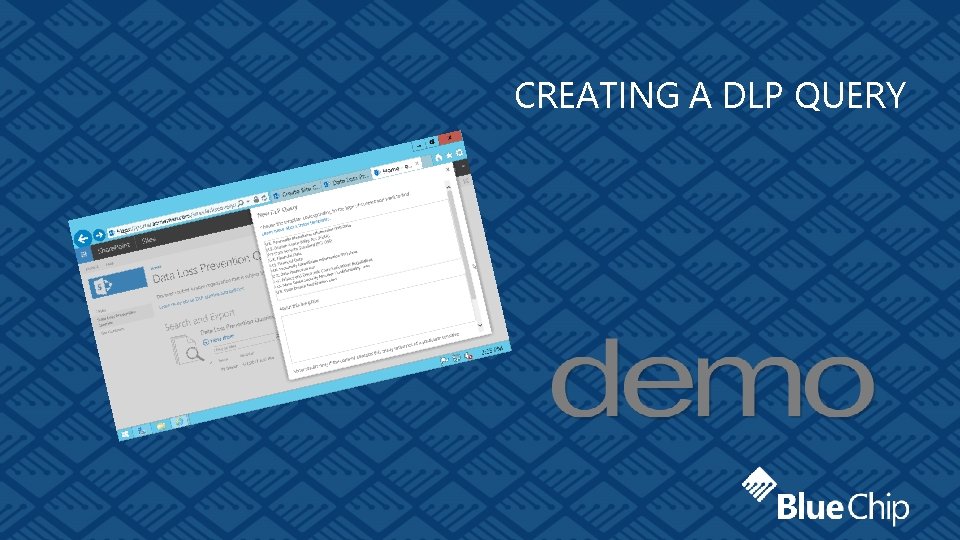 CREATING A DLP QUERY 