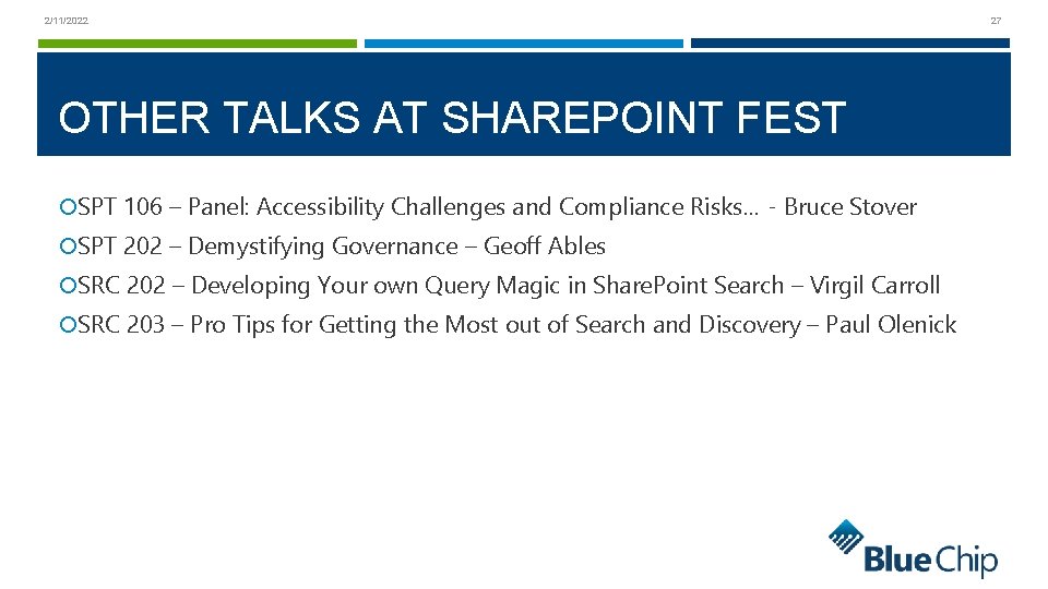 2/11/2022 OTHER TALKS AT SHAREPOINT FEST SPT 106 – Panel: Accessibility Challenges and Compliance