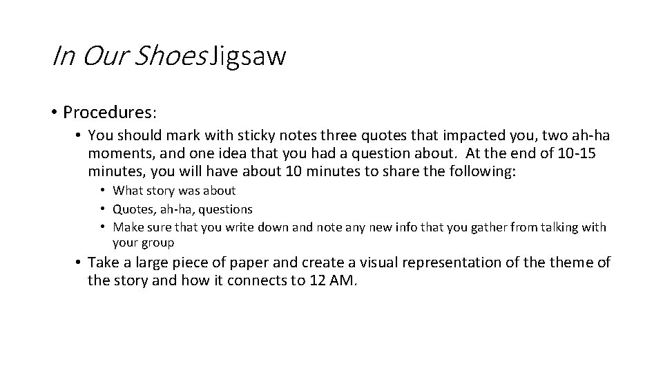 In Our Shoes Jigsaw • Procedures: • You should mark with sticky notes three