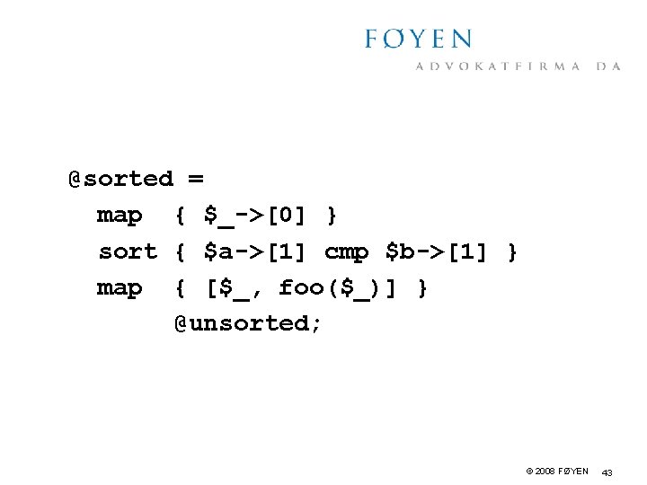 @sorted = map { $_->[0] } sort { $a->[1] cmp $b->[1] } map {