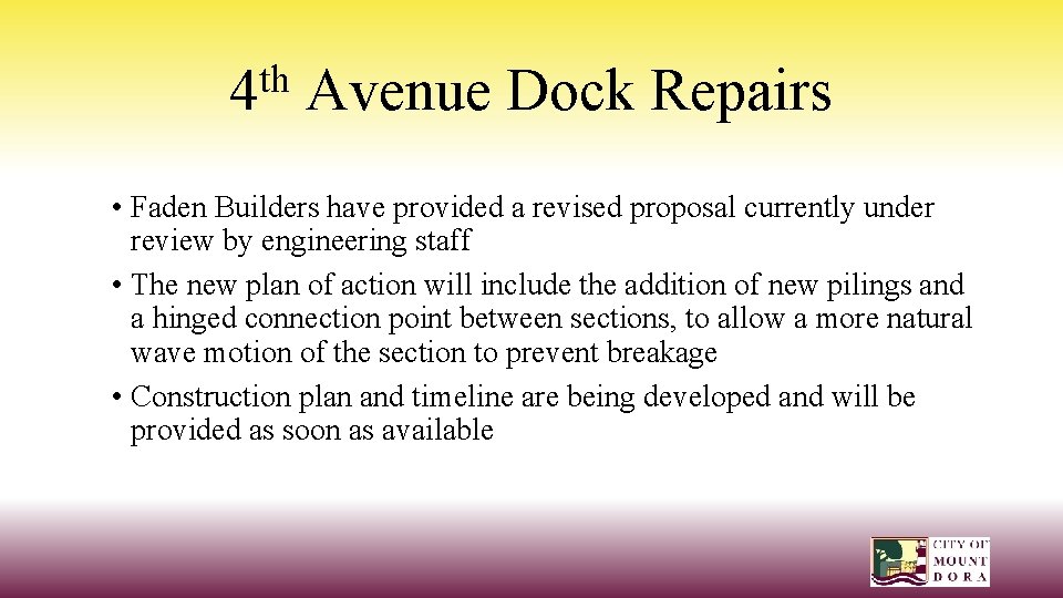 th 4 Avenue Dock Repairs • Faden Builders have provided a revised proposal currently
