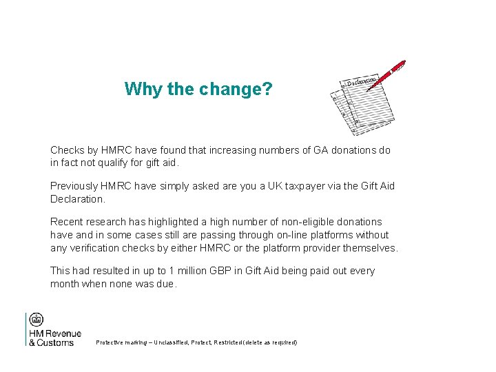 Why the change? ation Declar Checks by HMRC have found that increasing numbers of