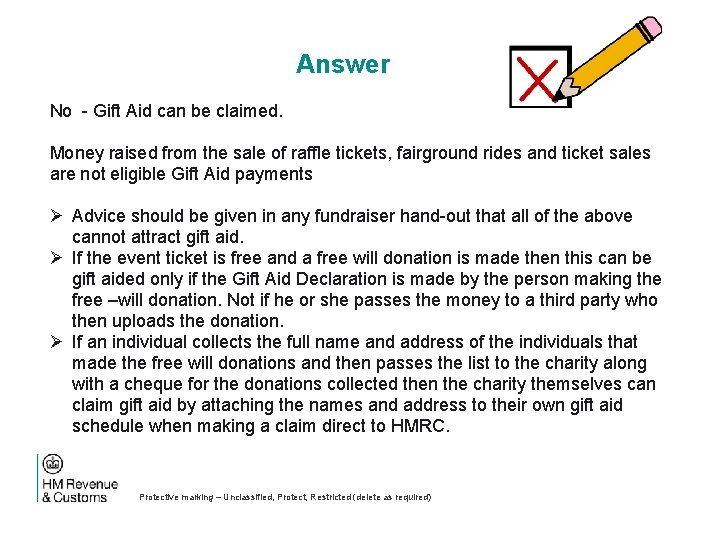Answer No - Gift Aid can be claimed. Money raised from the sale of