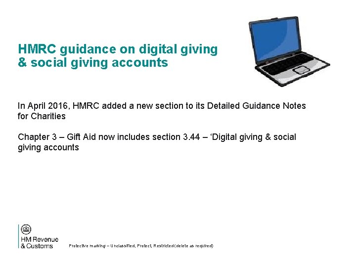 HMRC guidance on digital giving & social giving accounts In April 2016, HMRC added