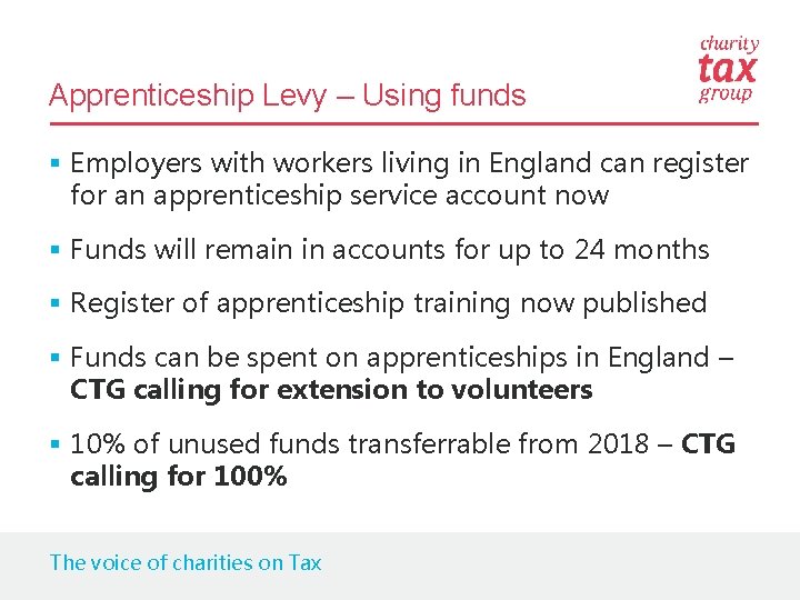 Apprenticeship Levy – Using funds § Employers with workers living in England can register