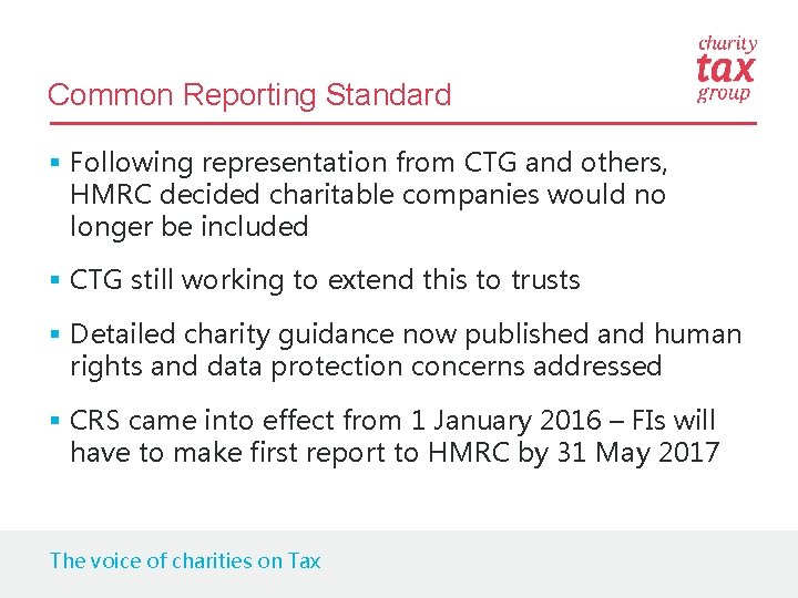 Common Reporting Standard § Following representation from CTG and others, HMRC decided charitable companies