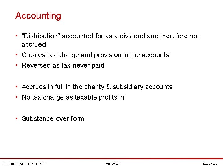 Accounting • “Distribution” accounted for as a dividend and therefore not accrued • Creates