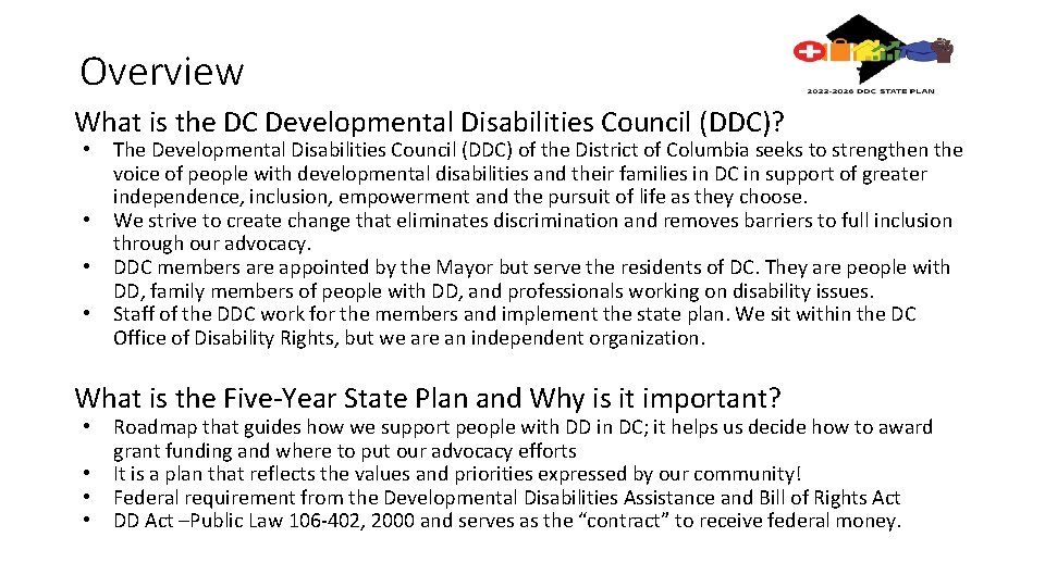 Overview What is the DC Developmental Disabilities Council (DDC)? • • The Developmental Disabilities