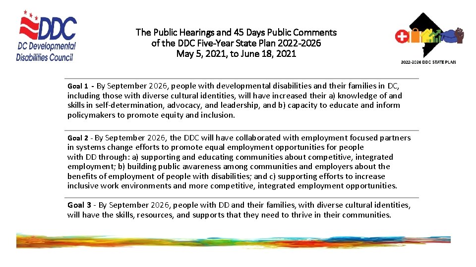 The Public Hearings and 45 Days Public Comments of the DDC Five-Year State Plan