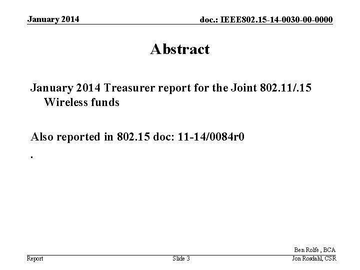 January 2014 doc. : IEEE 802. 15 -14 -0030 -00 -0000 Abstract January 2014