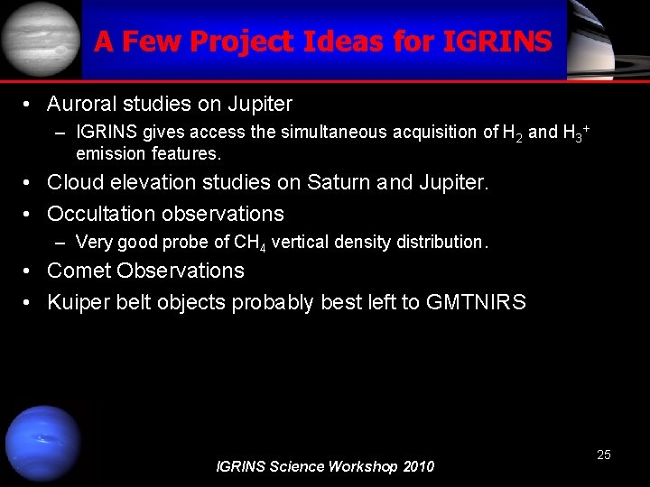 A Few Project Ideas for IGRINS • Auroral studies on Jupiter – IGRINS gives