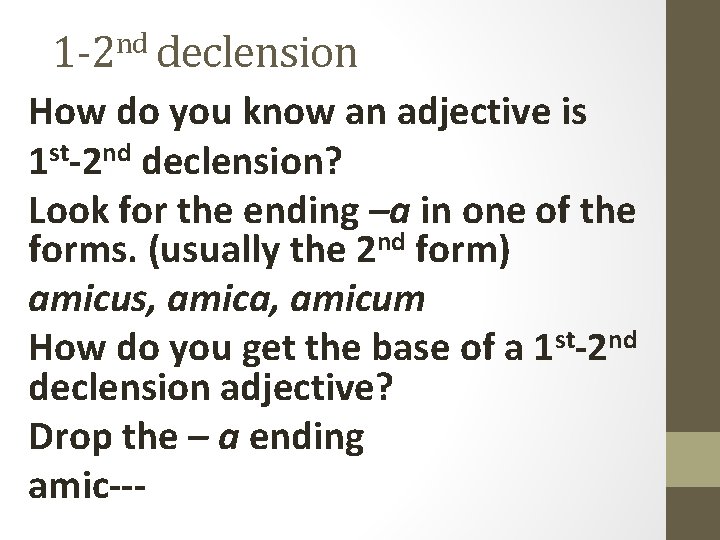 1 -2 nd declension How do you know an adjective is 1 st-2 nd