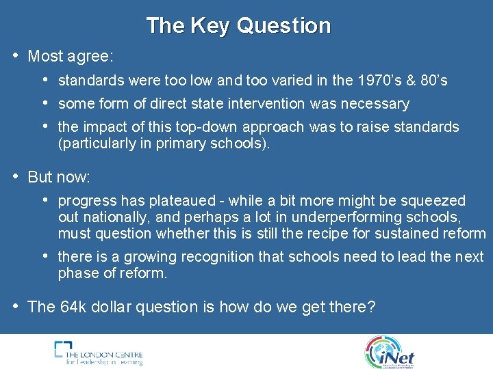The Key Question • Most agree: • standards were too low and too varied The Key Question • Most agree: • standards were too low and too varied